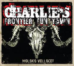 Charlie's Frontier Fun Town : Moloko Velocet